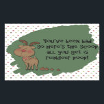 Naughty Funny Christmas Rendier Pop Gift Gezegde Rechthoekige Sticker<br><div class="desc">"You've Been Bad, So Here's The Scoop, All You Get Is Reindeer Poop" uh-oh Sinterklaas kijkt al het hele jaar naar je en je gedraagt je niet zo goed als je zou moeten. Dit ontwerp is voorzien van een schattig schattig rendier met chocolade chip "snoepjes". Een grappig, schattig cadeau voor...</div>