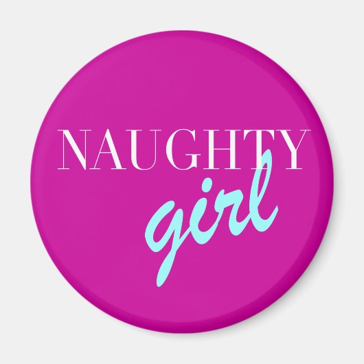 Naughty Girl Magneet (Voorkant)