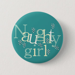Naughty Girl Tshirts en Gifts Ronde Button 5,7 Cm