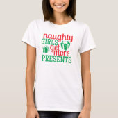 Naughty Girls krijgen meer Cadeaus T-shirt (Voorkant)
