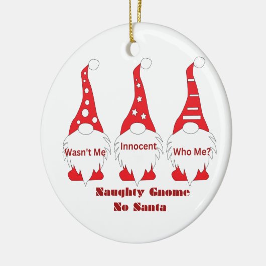 Naughty Gnome, Wasn't Me with 3 Gnomes on a Keramisch Ornament (Links)