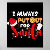 Naughty I Always Put Out For Santa Xmas Cookies  Poster (Voorkant)