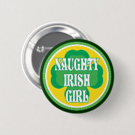 Naughty Irish Girl Ronde Button 5,7 Cm