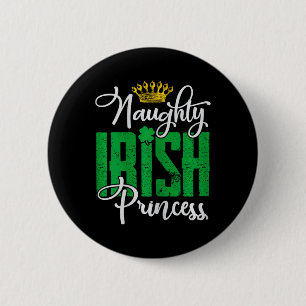 Naughty Irish Princess St Patrick's Day Ierland Ronde Button 5,7 Cm