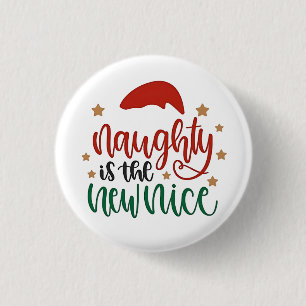 Naughty is de nieuwe leuke kerstman ronde button 3,2 cm