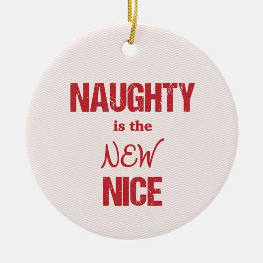 Naughty is het nieuwe Nice Keramisch Ornament (Voorkant)