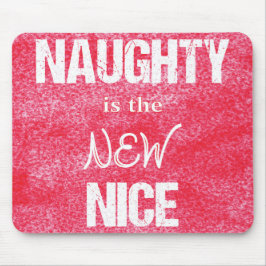 Naughty is het NIEUWE Nice Muismat