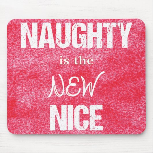 Naughty is het NIEUWE Nice Muismat (Voorkant)