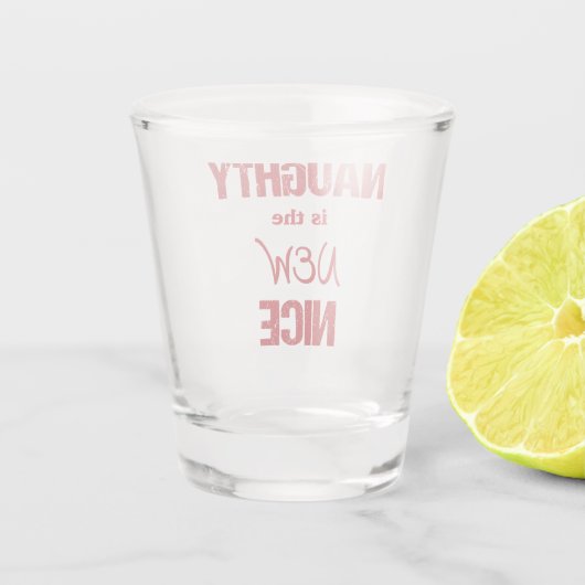 Naughty is het nieuwe Nice Shot Glas (Achterkant)