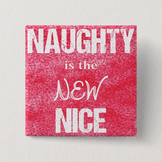 Naughty is het NIEUWE Nice Vierkante Button 5,1 Cm (Voorkant)