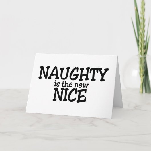 Naughty Is The New Nice Feestdagen Kaart (Voorkant)