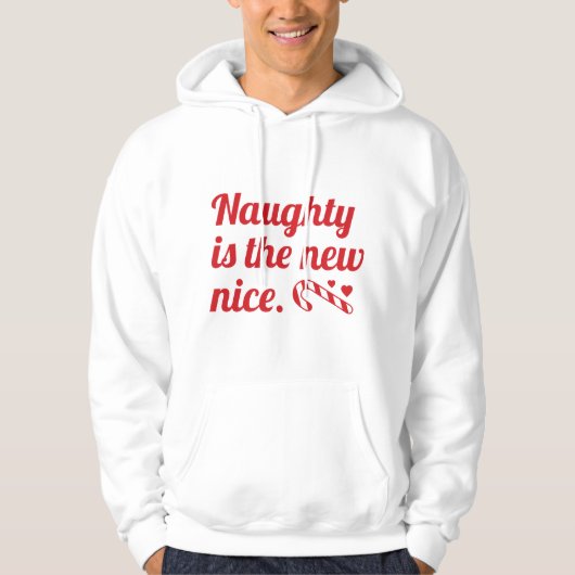 Naughty Is The New Nice Hoodie (Voorkant)
