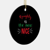 Naughty Is The New Nice Keramisch Ornament (Rechts)