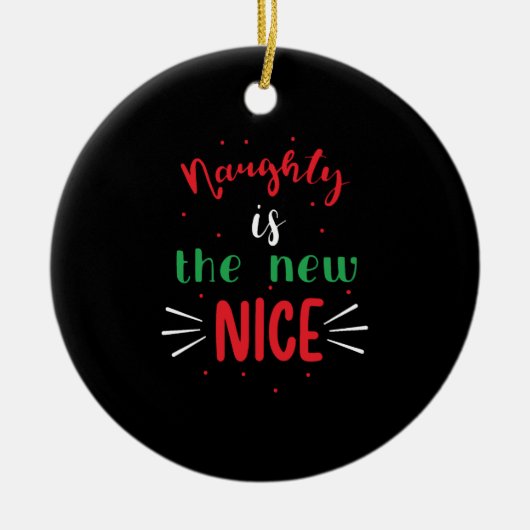Naughty Is The New Nice Keramisch Ornament (Voorkant)