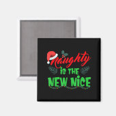 Naughty Is The New Nice Magneet (Voorkant / Achterkant)