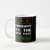 Naughty Is The New Nice Ugly Christmas Sweater Rei Koffiemok (Links)