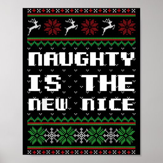 Naughty Is The New Nice Ugly Christmas Sweater Rei Poster (Voorkant)