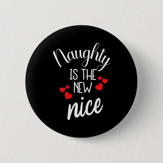 Naughty Is The New Nice Xmas Quote Ronde Button 5,7 Cm (Voorkant)