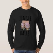Naughty Kerstmis Jingle Balls  T-shirt (Voorkant)