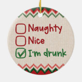 Naughty, leuk, ik ben Drink - Grappig kerstfeest Keramisch Ornament (Achterkant)