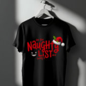 Naughty List en Loving It Funny Xmas T-shirt