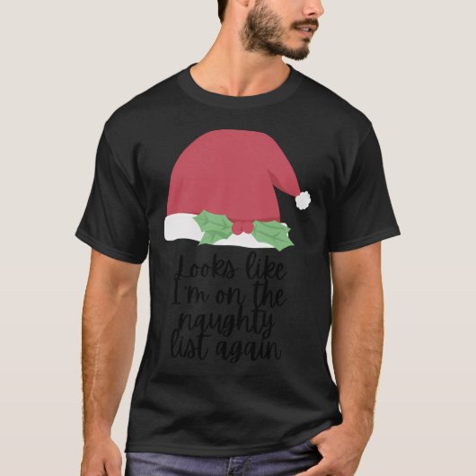 Naughty List Father Christmas Santa Hat T-shirt (Voorkant)