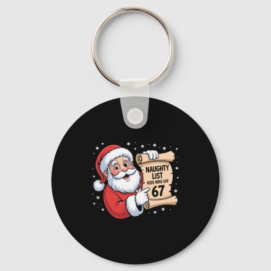 Naughty List Kids Who Say 67 Funny Meme 6 7 Christ Sleutelhanger (Voorkant)