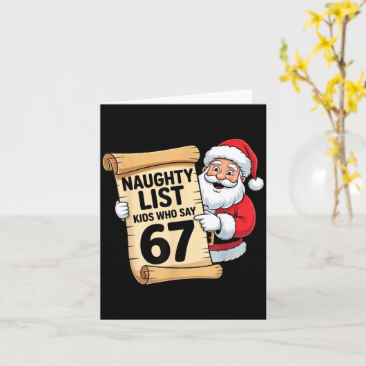 Naughty List Kids Who Say 67 Funny Meme Christmas Kaart (Gele Bloem)