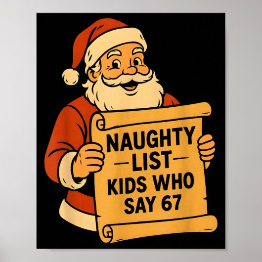 Naughty List Kids Who Say 67 Meme 6 7 Santa Claus  Poster (Voorkant)