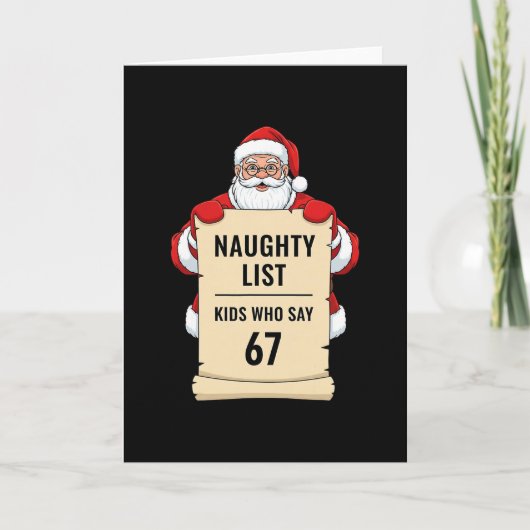 Naughty List Kids Who Say 67 Santa Meme Christmas Kaart (Voorkant)