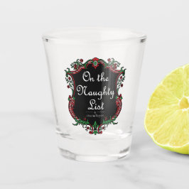 Naughty List Shot Glas