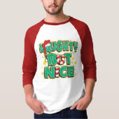 Naughty Maar Nice T-shirt (Voorkant)