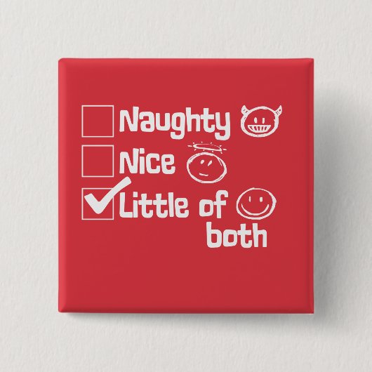 Naughty. Mooi. Beetje allebei, grappig Vierkante Button 5,1 Cm (Voorkant)