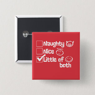 Naughty. Mooi. Beetje allebei, grappig Vierkante Button 5,1 Cm
