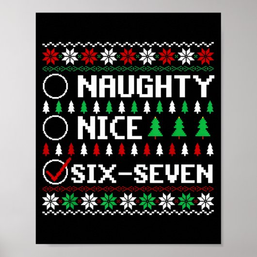 Naughty Nice 6-7 Funny Brainrot Meme Ugly Xmas Six Poster (Voorkant)