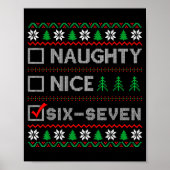 Naughty Nice 6-7 Funny Brainrot Meme Ugly Xmas Six Poster (Voorkant)