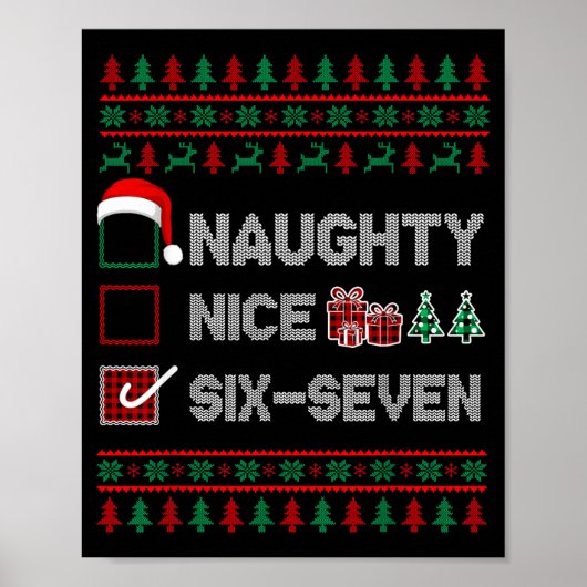 Naughty Nice 6 7 Funny Brainrot Meme Ugly Xmas Six Poster (Voorkant)