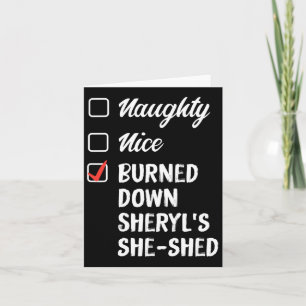 Naughty Nice afgebrande Sheryls She Shed 1 Kaart