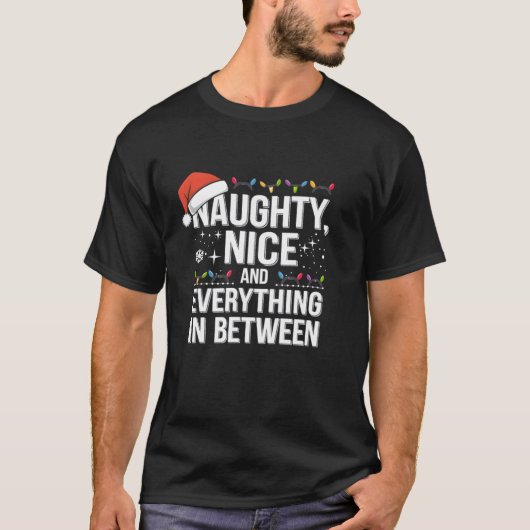 Naughty Nice And Everything In Between Funny Chris T-shirt (Voorkant)