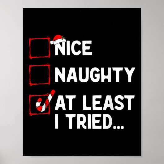 Naughty Nice At Least I Tried List Xmas Men Women  Poster (Voorkant)