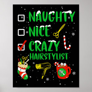 Naughty Nice Crazy Haarstylist Kapper Funny X Poster