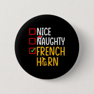 Naughty Nice French Horn - Marching Band Musicus Ronde Button 5,7 Cm