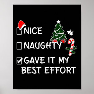 Naughty Nice gaf het mijn beste inspanning Funny C Poster