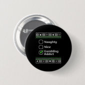 Naughty Nice Gambling Addict Kerstmis Ronde Button 5,7 Cm (Voorkant /achterkant)