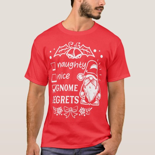 Naughty Nice gnome spijtbetuigingen - kerst met ku T-shirt (Voorkant)