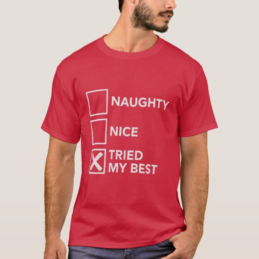 Naughty Nice heeft mijn beste kerst geprobeerd T-shirt (Voorkant)