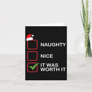 Naughty Nice Het was het waard het grappige kerstl Kaart