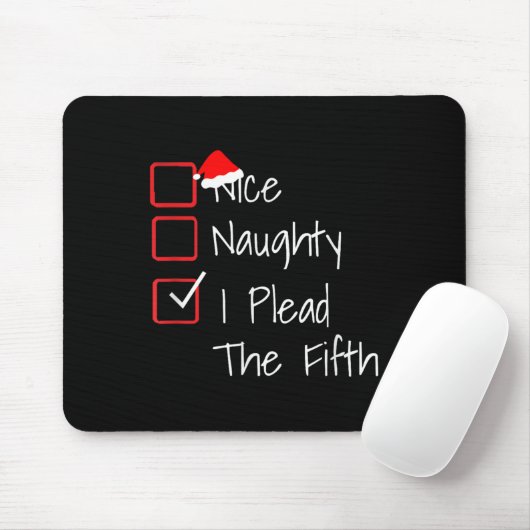 Naughty Nice I Plead The Fifth Funny Ugly Christma Muismat (Met muis)