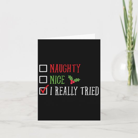 Naughty Nice I Really Tried Funny Christmas List  Kaart (Voorkant)