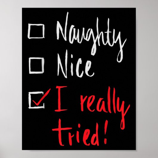 Naughty Nice I Really Tried - Funny Christmas  Poster (Voorkant)